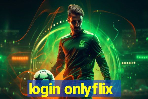 login onlyflix